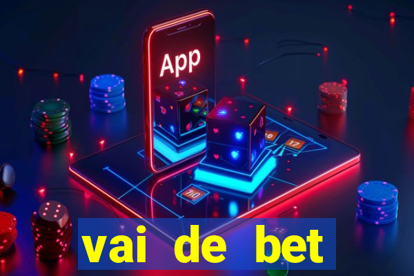 vai de bet plataforma gusttavo lima